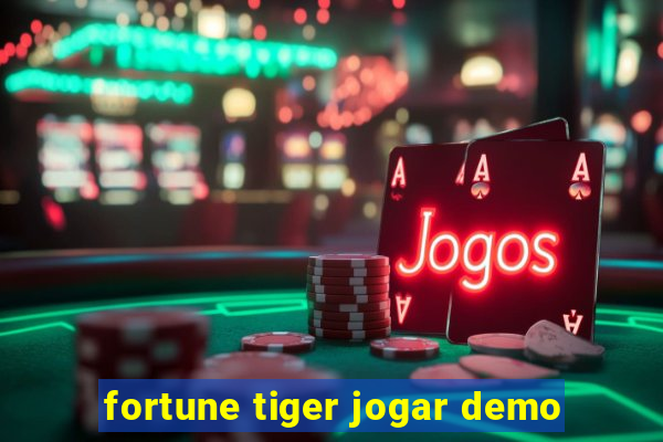 fortune tiger jogar demo